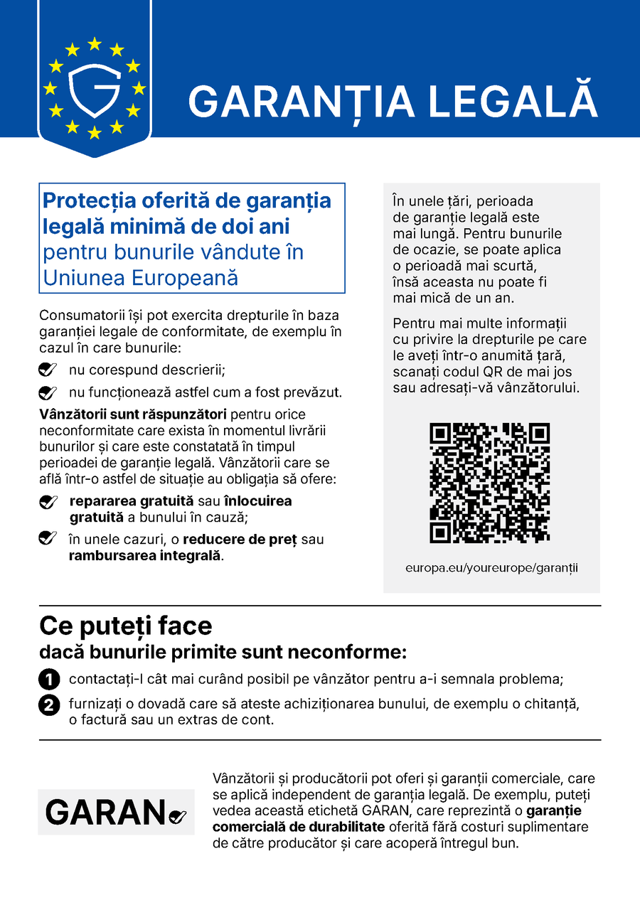 Notificarea armonizata a Uniunii Europene privind garantia legala: protectia oferita de garantia legala minima de doi ani pentru bunurile vandute in Uniunea Europeana. Vanzatorii sunt raspunzatori pentru orice neconformitate existenta la livrare si constatata in perioada de garantie legala si trebuie sa ofere repararea sau inlocuirea gratuita, iar in unele cazuri o reducere de pret sau rambursarea integrala.